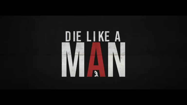 Die like a man