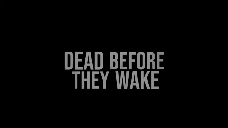 Dead Before They Wake