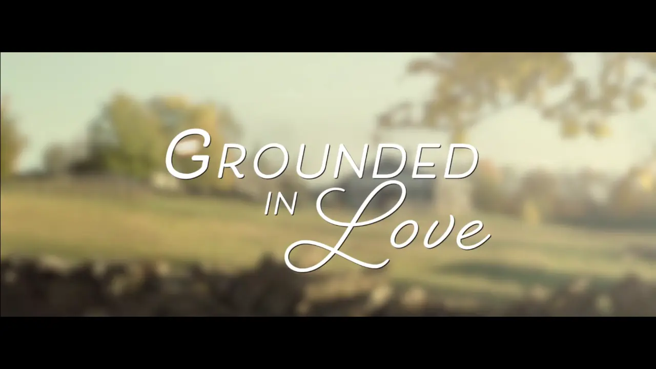 Grounded in Love