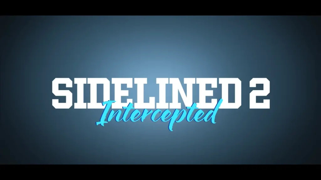 Sidelined 2: Intercepted
